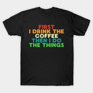 Funny Coffee Sayings T-Shirt